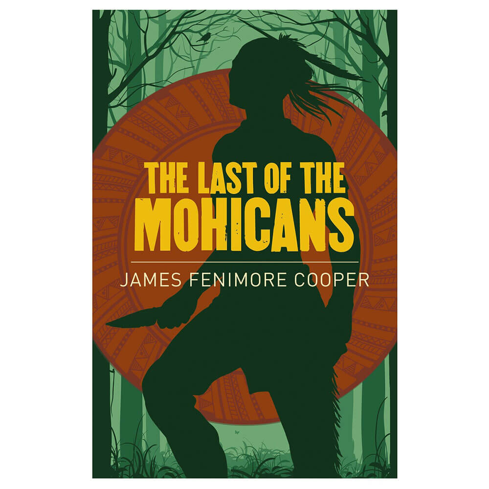 The Last Of The Mohicans Novel by James Fenimore Cooper